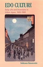Edo culture : daily life and diversions in urban Japan, 1600-1868