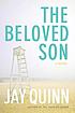 The beloved son : a novel 著者：  Jay Quinn 