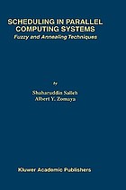 Scheduling in parallel computing systems : fuzzy and annealing techniques