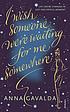 I wish someone were waiting for me somewhere :... 著者： Anna Gavalda