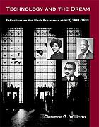 Technology and the dream : reflections on the Black experience at MIT, 1941-1999