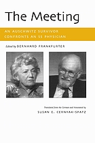 The meeting : an Auschwitz survivor confronts an SS physician