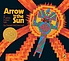 Arrow to the sun : a Pueblo Indian tale by  Gerald McDermott 