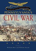 Making and remaking Pennsylvania's Civil War