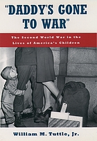 Daddy's gone to war : the Second World War in the lives of America's children