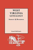West Virginia genealogy : sources & resources