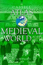 The Cassell atlas of the medieval world, A.D.600-1492