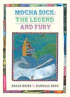 Mocha Dick : the legend and fury