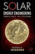 Solar energy engineering : processes and systems 著者： Soteris Kalogirou