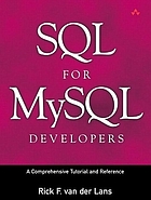 SQL for MySQL developers : a comprehensive tutorial and reference