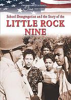 School desegregation and the story of the Little Rock Nine