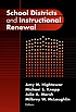 School districts and instructional renewal 著者：  Amy M Hightower 