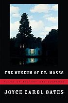 The museum of Dr. Moses : tales of mystery and suspense