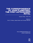 Correspondence of John Flamsteed vol 3 1703 to 1719.