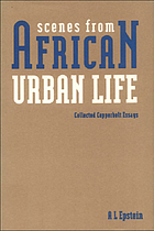 Scenes from African urban life : collected copperbelt papers