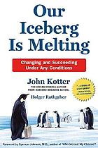 Our iceberg is melting : changing and succeeding under any conditions