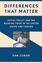 Differences that matter : social policy and the working poor in the United States and Canada