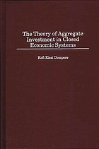 The theory of aggregate investment in closed economic systems