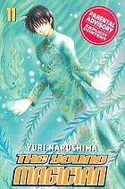 The young magician. Vol. 11 / by Yuri Narushima ; [translation and adaptation, Tim Rogers].