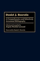 Daniel J. Boorstin : a comprehensive and selectively annotated bibliography