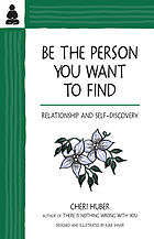 Be the person you want to find : relationship and self-discovery