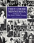 They chose Minnesota : a survey of the state's... de June Drenning Holmquist