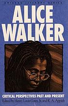 Alice Walker : critical perspectives past and present