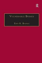 Vulnerable bodies : gender, the UN and the global refugee crisis