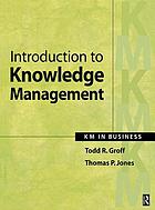 Introduction to knowledge management : KM in business