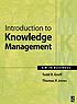 Introduction to knowledge management : KM in business by Todd R Groff