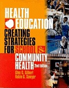 Health education : creating strategies for school and community health