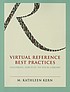 Virtual reference best practices : tailoring services to your library
