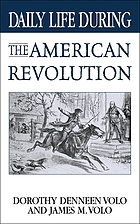 Daily life during the American Revolution