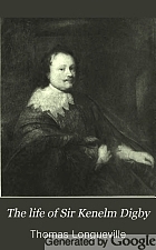 The life of Sir Kenelm Digby,