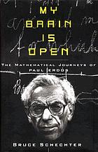 My brain is open : the mathematical journeys of Paul Erdős