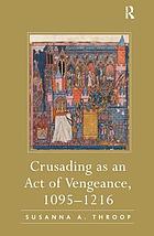 Crusading as an act of vengeance, 1095-1216