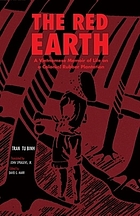 The red earth : a Vietnamese memoir of life on a colonial rubber plantation