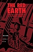The red earth : a Vietnamese memoir of life on a colonial rubber plantation