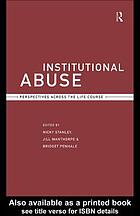 Institutional abuse : perspectives across the life course
