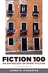 Fiction 100 : an anthology of short fiction 著者： James H Pickering