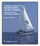 Cruising guide to the northern Gulf Coast : Florida, Alabama, Mississippi, Louisiana