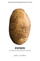 Potato : a history of the propitious esculent