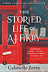 The storied life of A.J. Fikry : a novel by  Gabrielle Zevin 