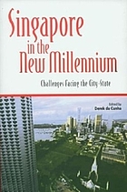 Singapore in the new millennium : challenges facing the city-state