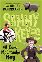 Sammy Keyes and the curse of Moustache Mary