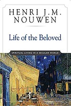 Life of the beloved : spiritual living in a secular world