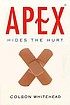 Apex hides the hurt de Colson Whitehead