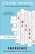 Emergence : the connected lives of ants, brains,... by  Steven Johnson 