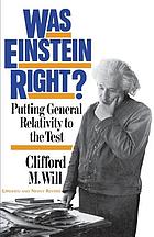 Was Einstein right? : putting general relativity to the test