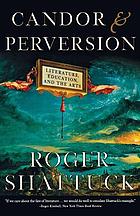 Candor and perversion : literature, education, and the arts